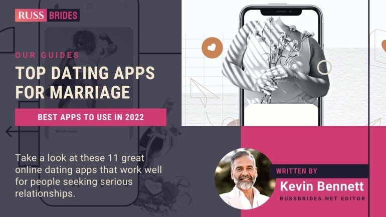 Top 11 Dating Apps For Marriage According To RussBrides